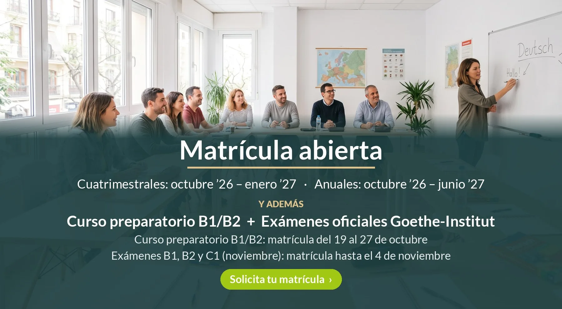 Matrícula abierta: cursos anuales y cuatrimestrales, curso preparatorio B1/B2 y exámenes oficiales Goethe-Institut